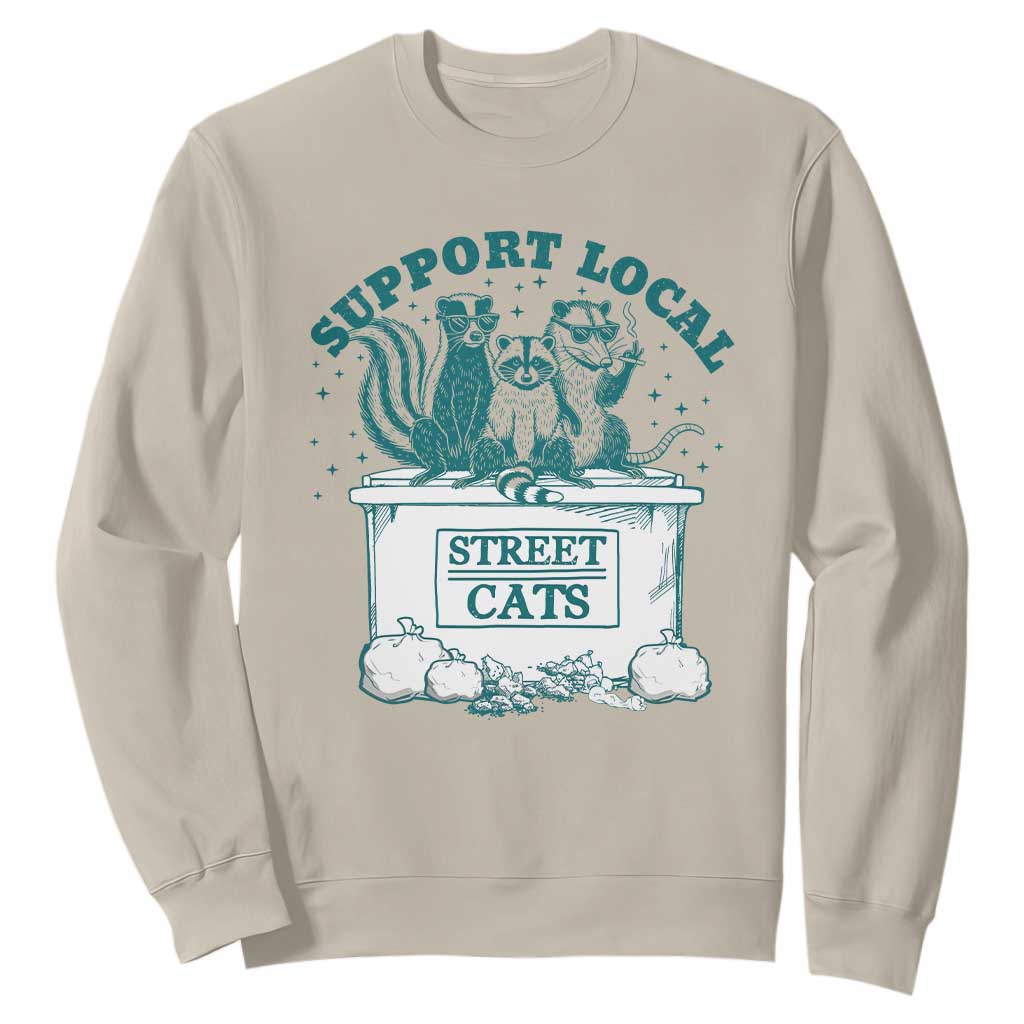 Funny Support Local Street Cat Sweatshirt Raccoon Opossum Skunk Garbage Crew TS09 Sand Print Your Wear