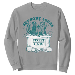Funny Support Local Street Cat Sweatshirt Raccoon Opossum Skunk Garbage Crew TS09 Sport Gray Print Your Wear