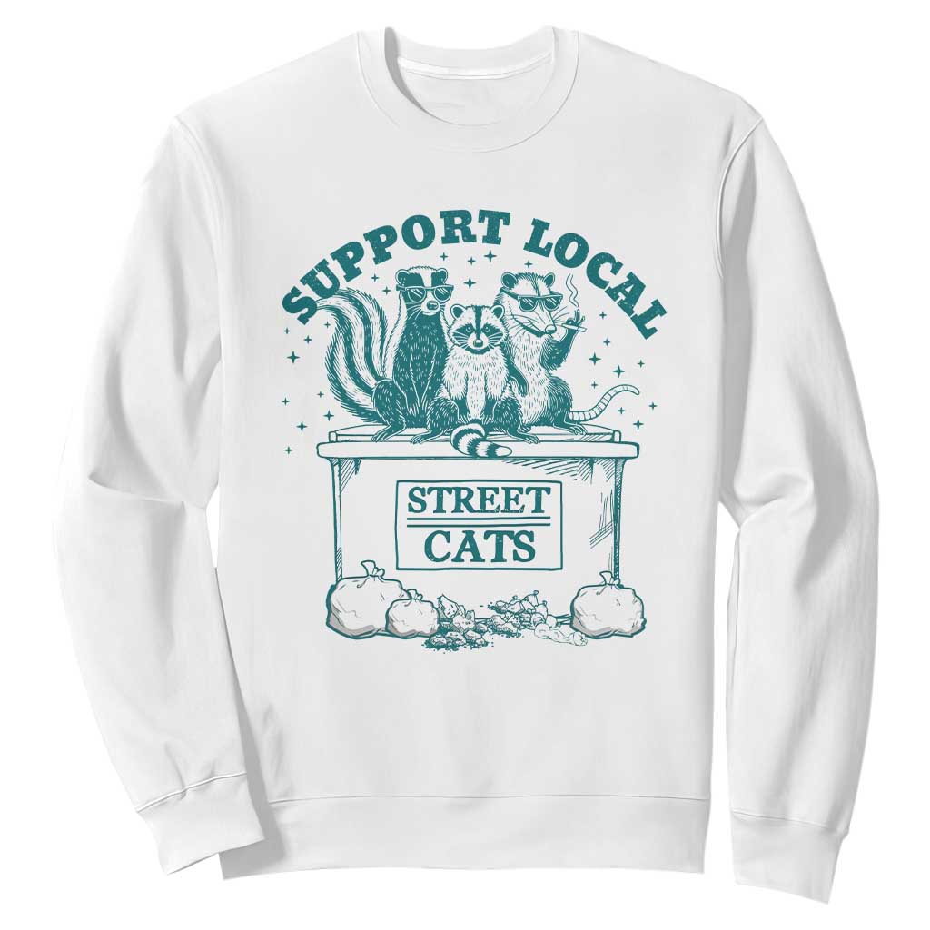 Funny Support Local Street Cat Sweatshirt Raccoon Opossum Skunk Garbage Crew TS09 White Print Your Wear
