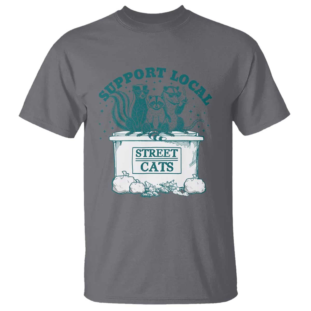 Funny Support Local Street Cat T Shirt Raccoon Opossum Skunk Garbage Crew TS09 Charcoal Print Your Wear