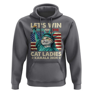 Funny Let's Win This For The Cat Ladies Kamala 2024 Hoodie Childless Cat Lady Harris Statue of Liberty TS09 Charcoal Print Your Wear