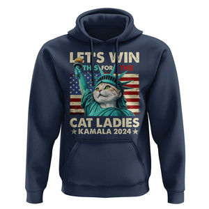 Funny Let's Win This For The Cat Ladies Kamala 2024 Hoodie Childless Cat Lady Harris Statue of Liberty TS09 Navy Print Your Wear