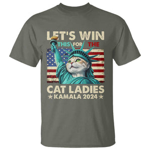 Funny Let's Win This For The Cat Ladies Kamala 2024 T Shirt Childless Cat Lady Harris Statue of Liberty TS09 Military Green Print Your Wear