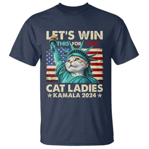 Funny Let's Win This For The Cat Ladies Kamala 2024 T Shirt Childless Cat Lady Harris Statue of Liberty TS09 Navy Print Your Wear