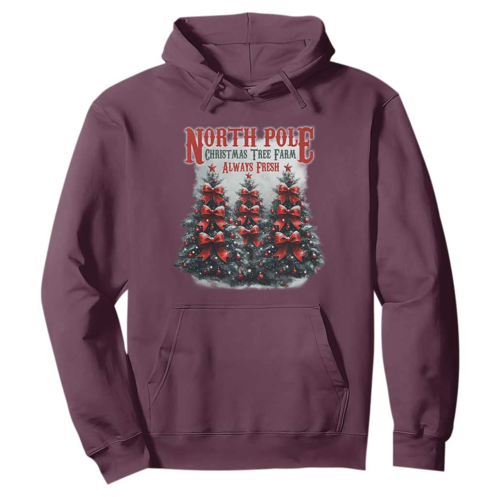 Xmas Coquette Hoodie North pole Christmas Tree Farm Always Fresh TS09 Maroon Print Your Wear