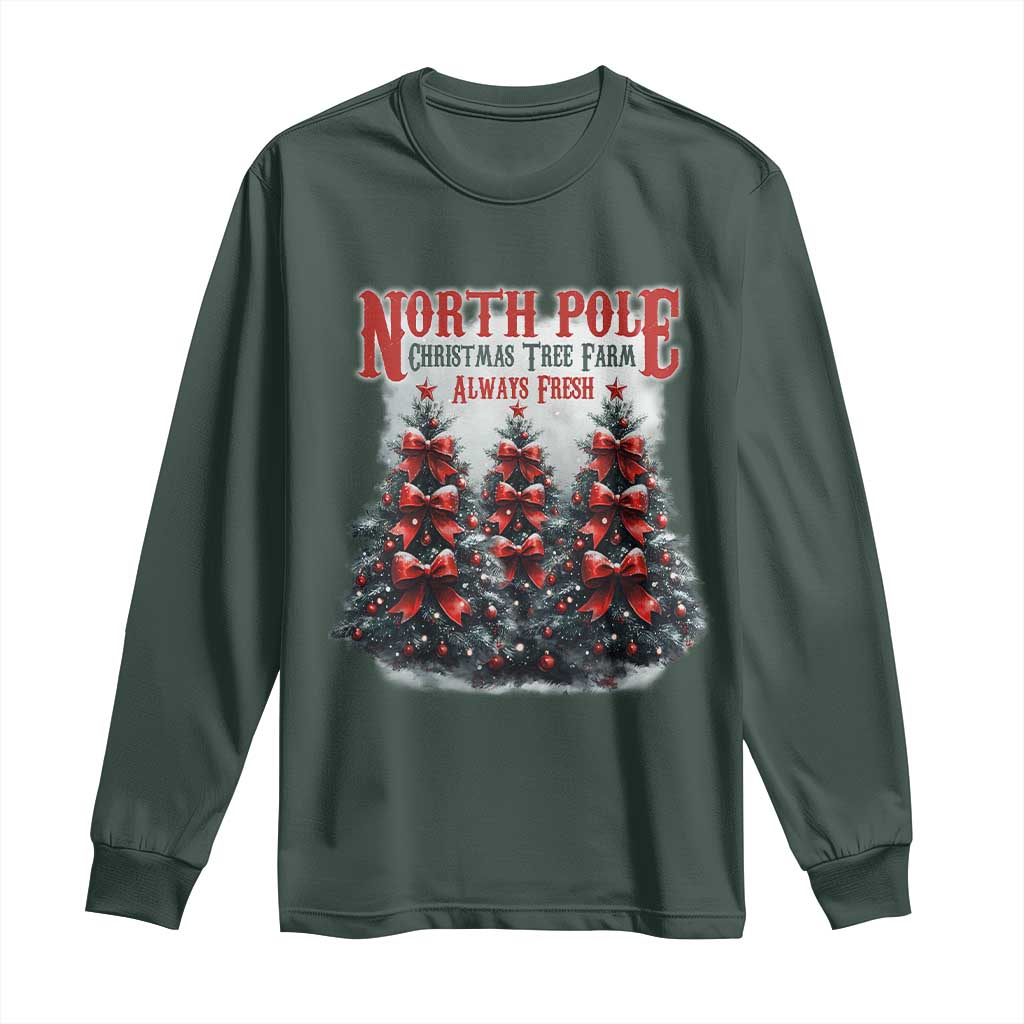 Xmas Coquette Long Sleeve Shirt North pole Christmas Tree Farm Always Fresh TS09 Dark Forest Green Print Your Wear