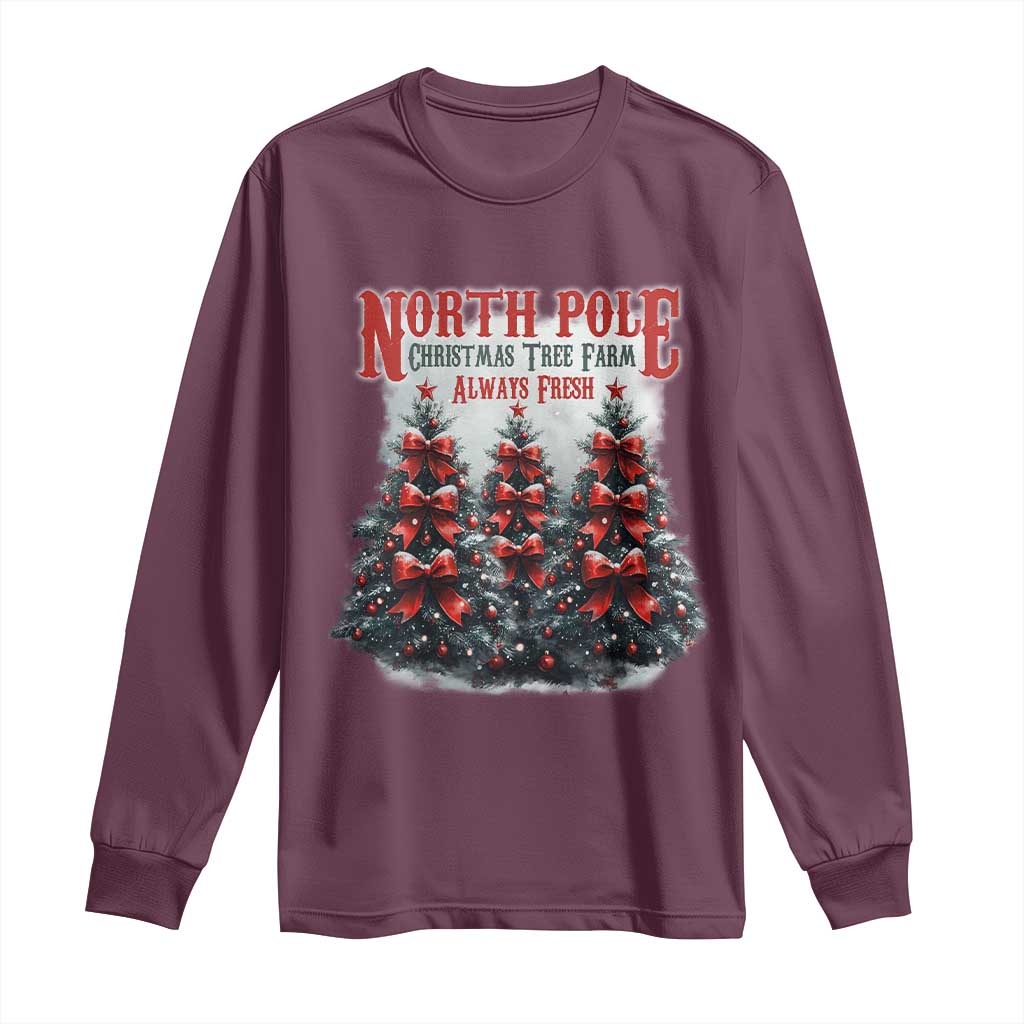Xmas Coquette Long Sleeve Shirt North pole Christmas Tree Farm Always Fresh TS09 Maroon Print Your Wear