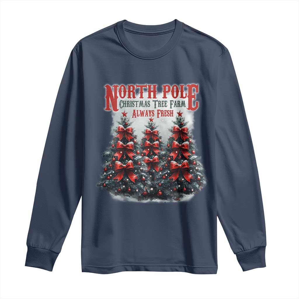 Xmas Coquette Long Sleeve Shirt North pole Christmas Tree Farm Always Fresh TS09 Navy Print Your Wear