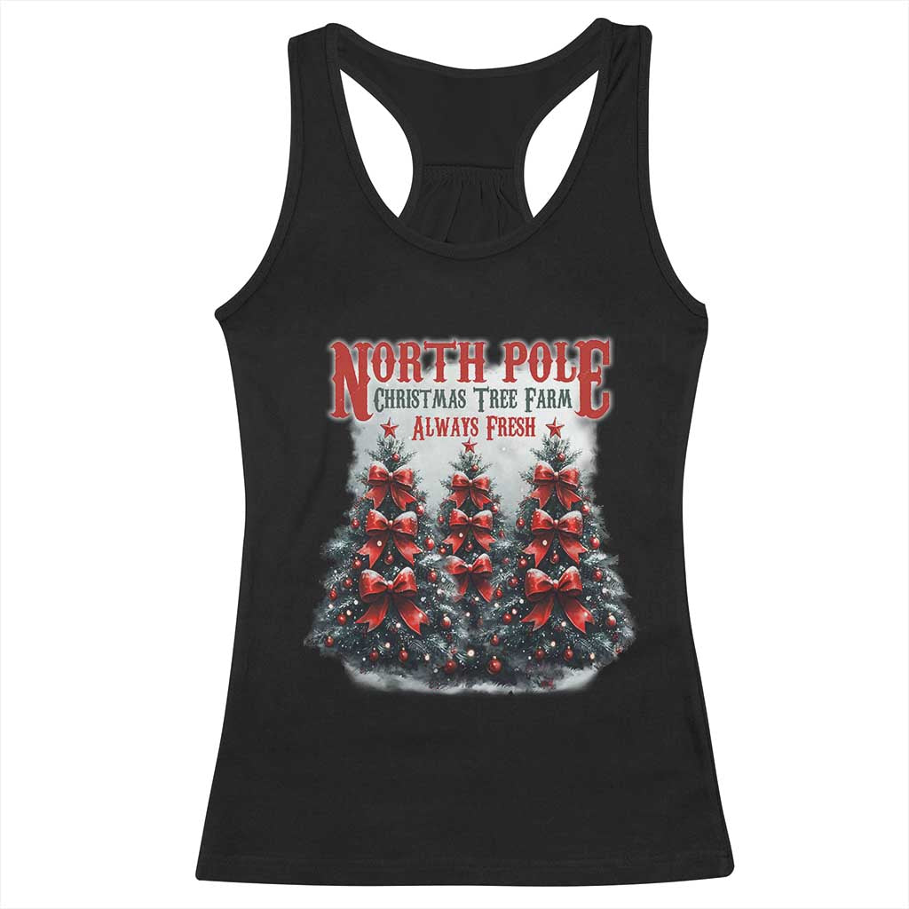 Xmas Coquette Racerback Tank Top North pole Christmas Tree Farm Always Fresh TS09 Black Print Your Wear