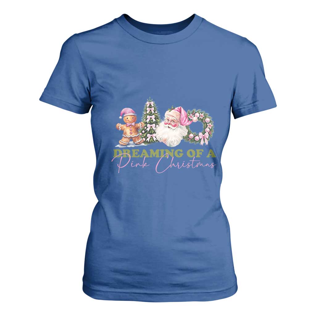 Dreaming Of A Pink Christmas T Shirt For Women TS09 Royal Blue Print Your Wear