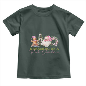 Dreaming Of A Pink Christmas Toddler T Shirt TS09 Dark Forest Green Print Your Wear