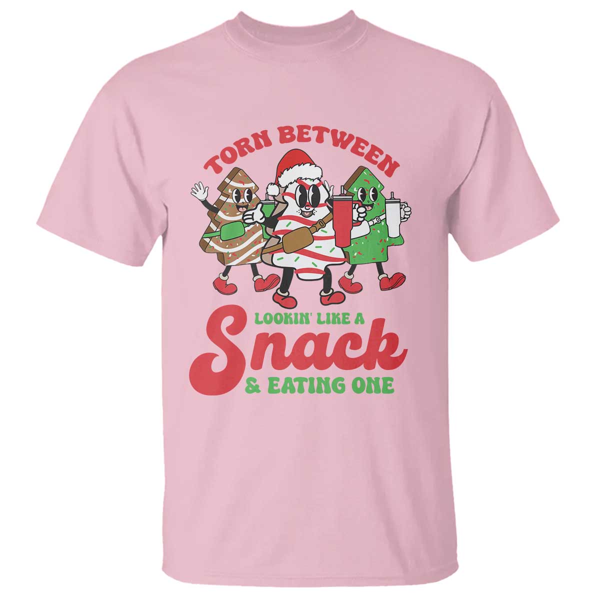 Funny Christmas Cake T Shirt Torn Between Looking' Like a Snack TS09 Light Pink Print Your Wear