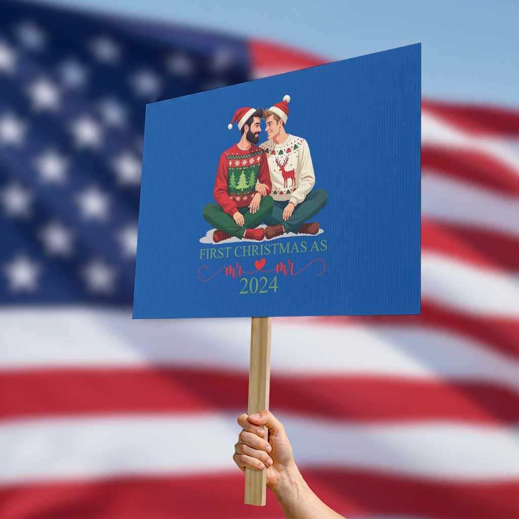 Our First Christmas As Mr Mr 2024 Protest Sign LGBT Gay Couple Xmas TS09 Horizontal 18