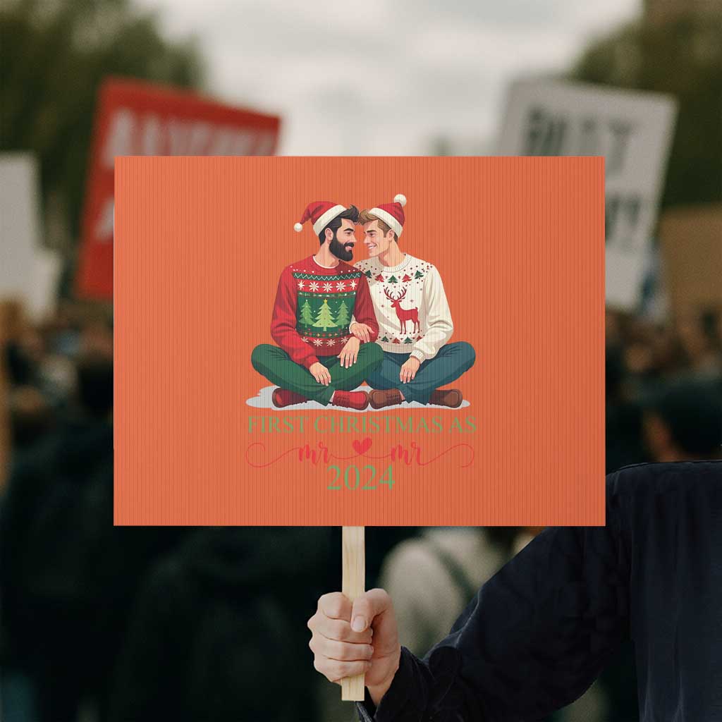 Our First Christmas As Mr Mr 2024 Protest Sign LGBT Gay Couple Xmas TS09 Horizontal 18