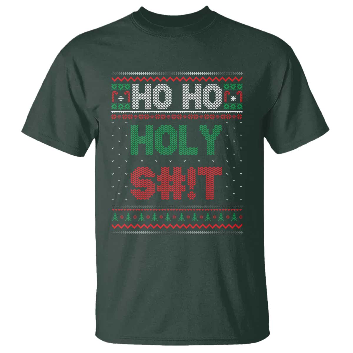 Funny Christmas T Shirt Ho Ho Holy Shit TS09 Dark Forest Green Print Your Wear