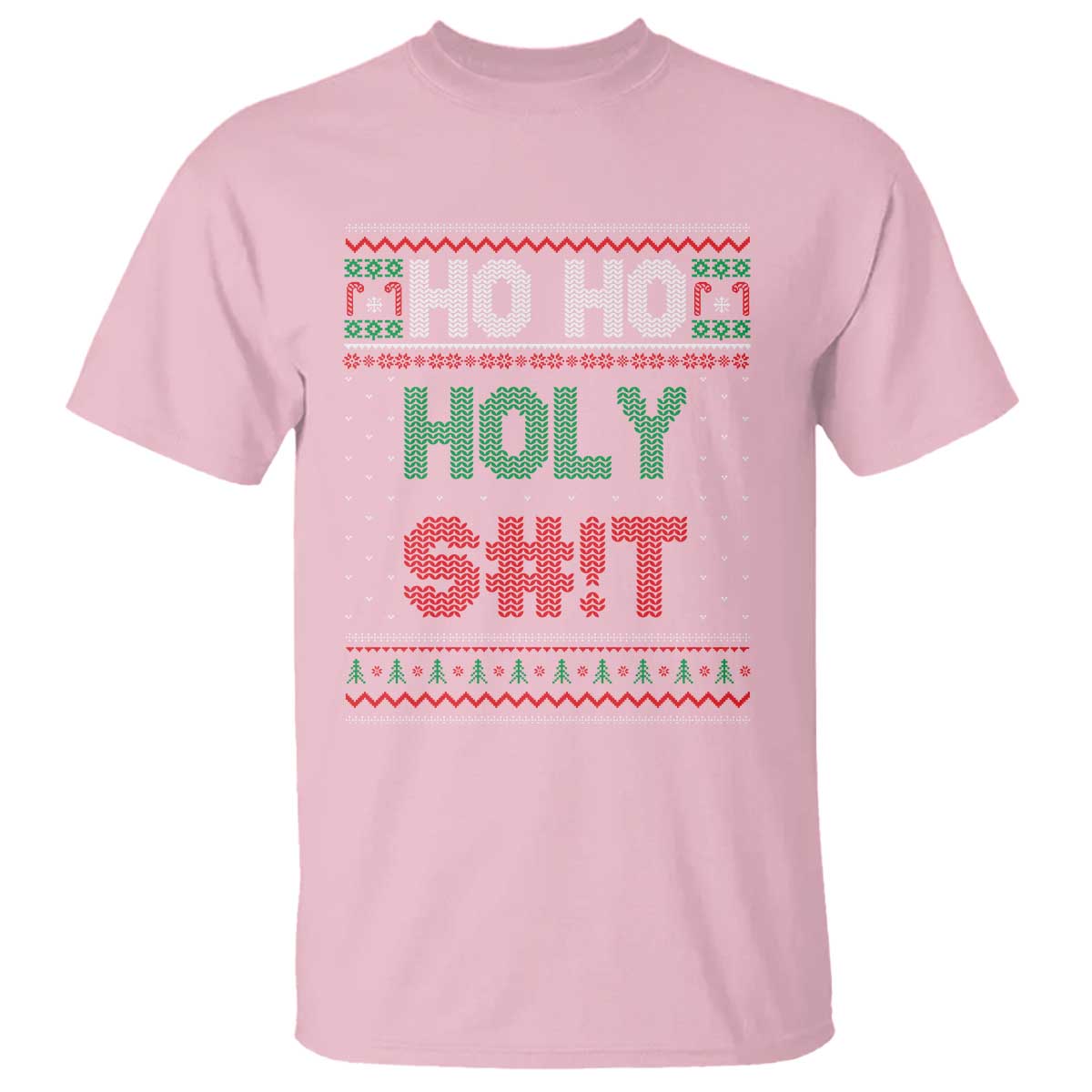 Funny Christmas T Shirt Ho Ho Holy Shit TS09 Light Pink Print Your Wear