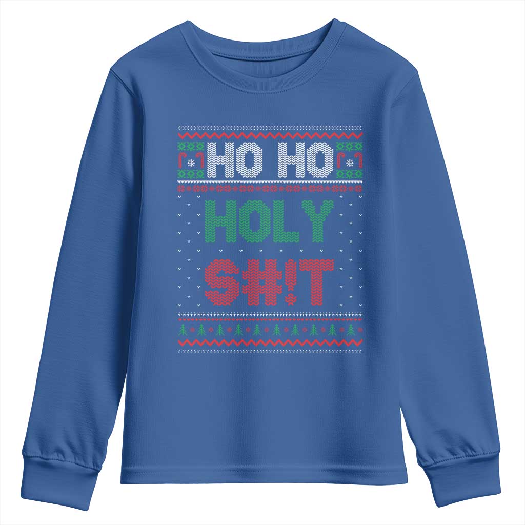 Funny Christmas Youth Sweatshirt Ho Ho Holy Shit TS09 Royal Blue Print Your Wear