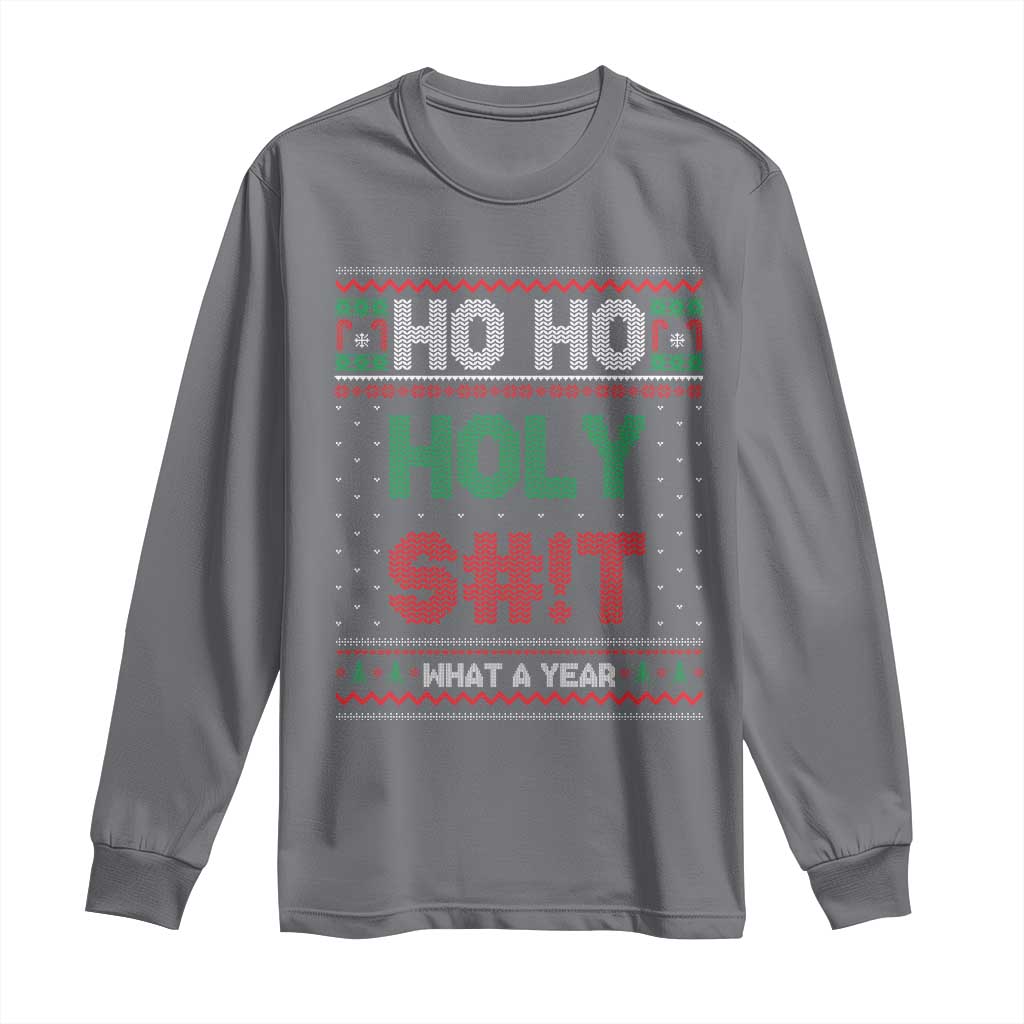 Funny Christmas Long Sleeve Shirt Ho Ho Holy S#!t What A Year - PrintYourWear Size: S Color: Charcoal