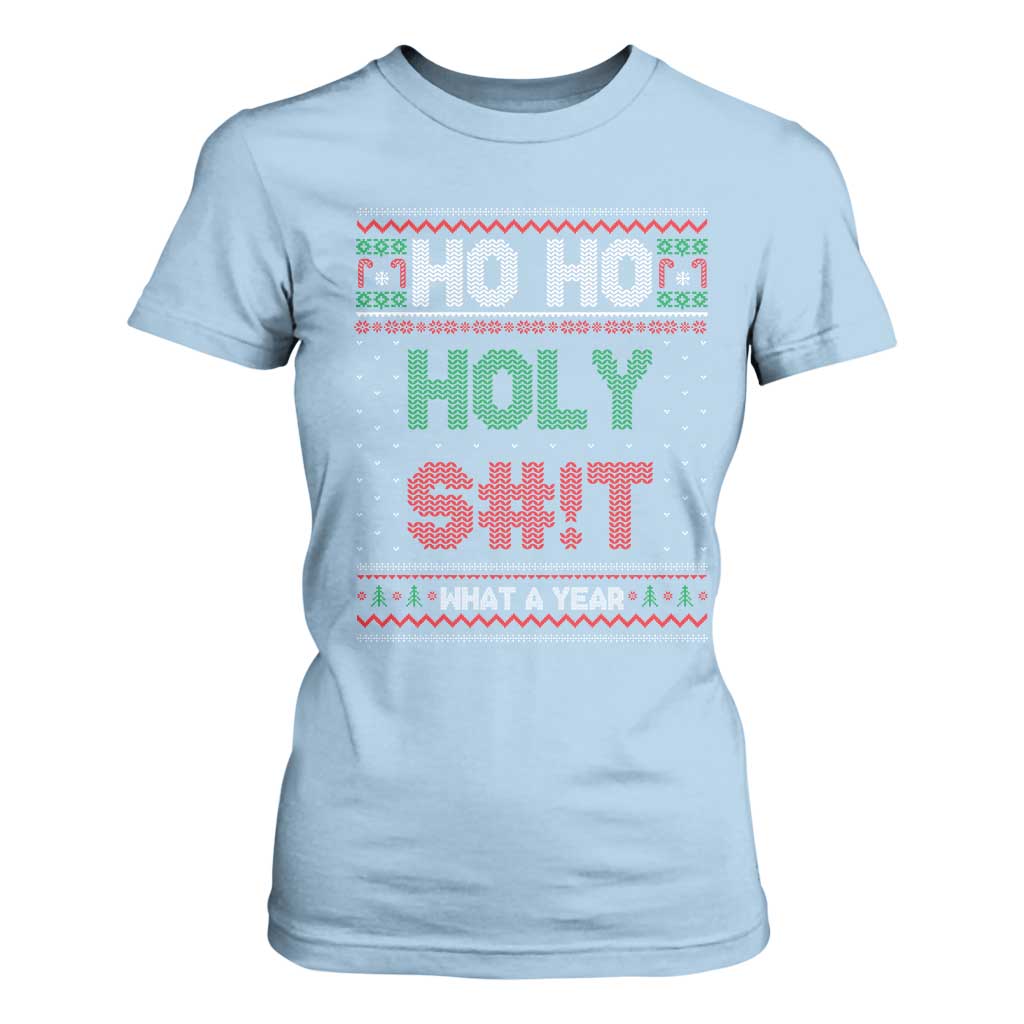 Funny Christmas T Shirt For Women Ho Ho Holy S#!t What A Year - PrintYourWear Size: S Color: Light Blue