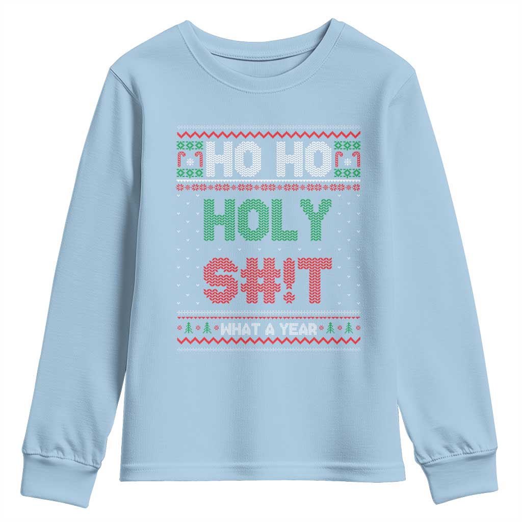 Funny Christmas Youth Sweatshirt Ho Ho Holy S#!t What A Year - PrintYourWear Size: S Color: Light Blue
