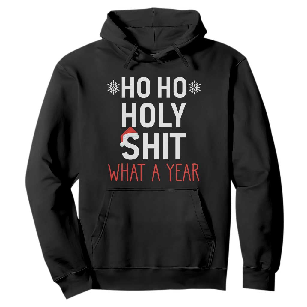 Funny Christmas Hoodie Ho Ho Holy Shit What A Year TS09 Black Print Your Wear