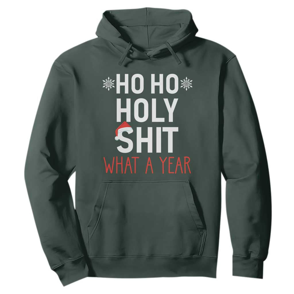Funny Christmas Hoodie Ho Ho Holy Shit What A Year TS09 Dark Forest Green Print Your Wear