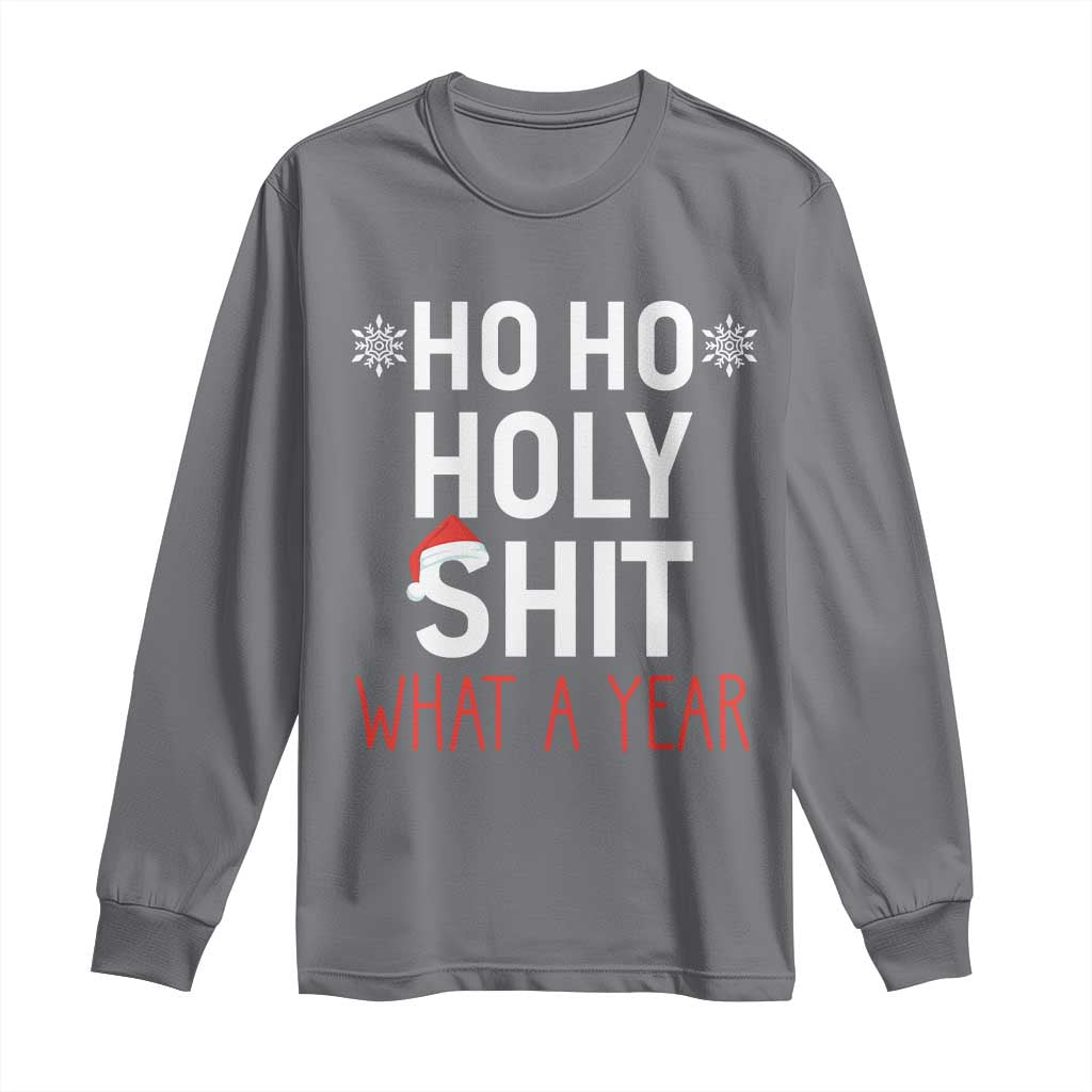 Funny Christmas Long Sleeve Shirt Ho Ho Holy Shit What A Year TS09 Charcoal Print Your Wear