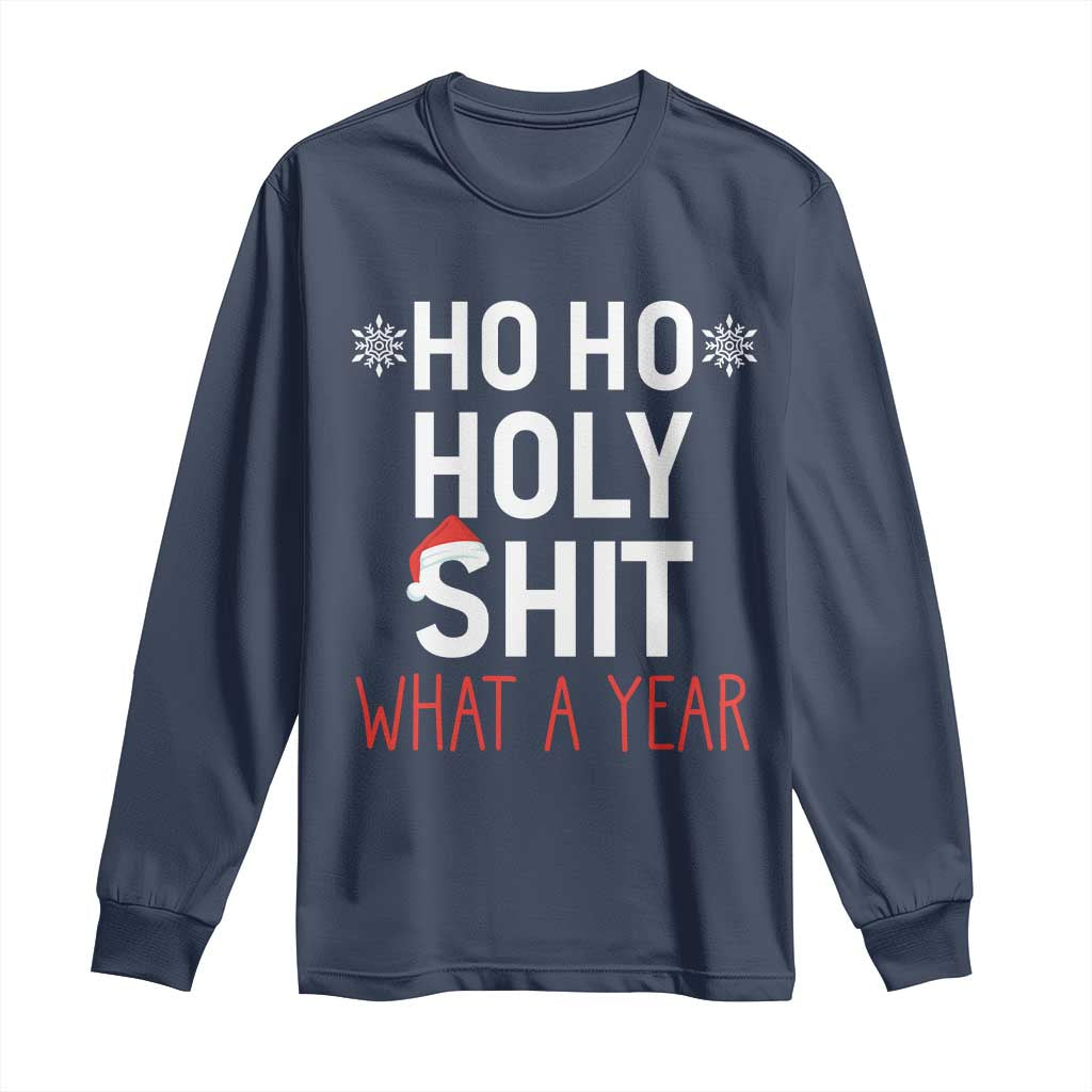 Funny Christmas Long Sleeve Shirt Ho Ho Holy Shit What A Year TS09 Navy Print Your Wear