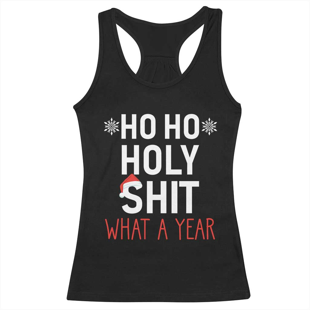 Funny Christmas Racerback Tank Top Ho Ho Holy Shit What A Year TS09 Black Print Your Wear