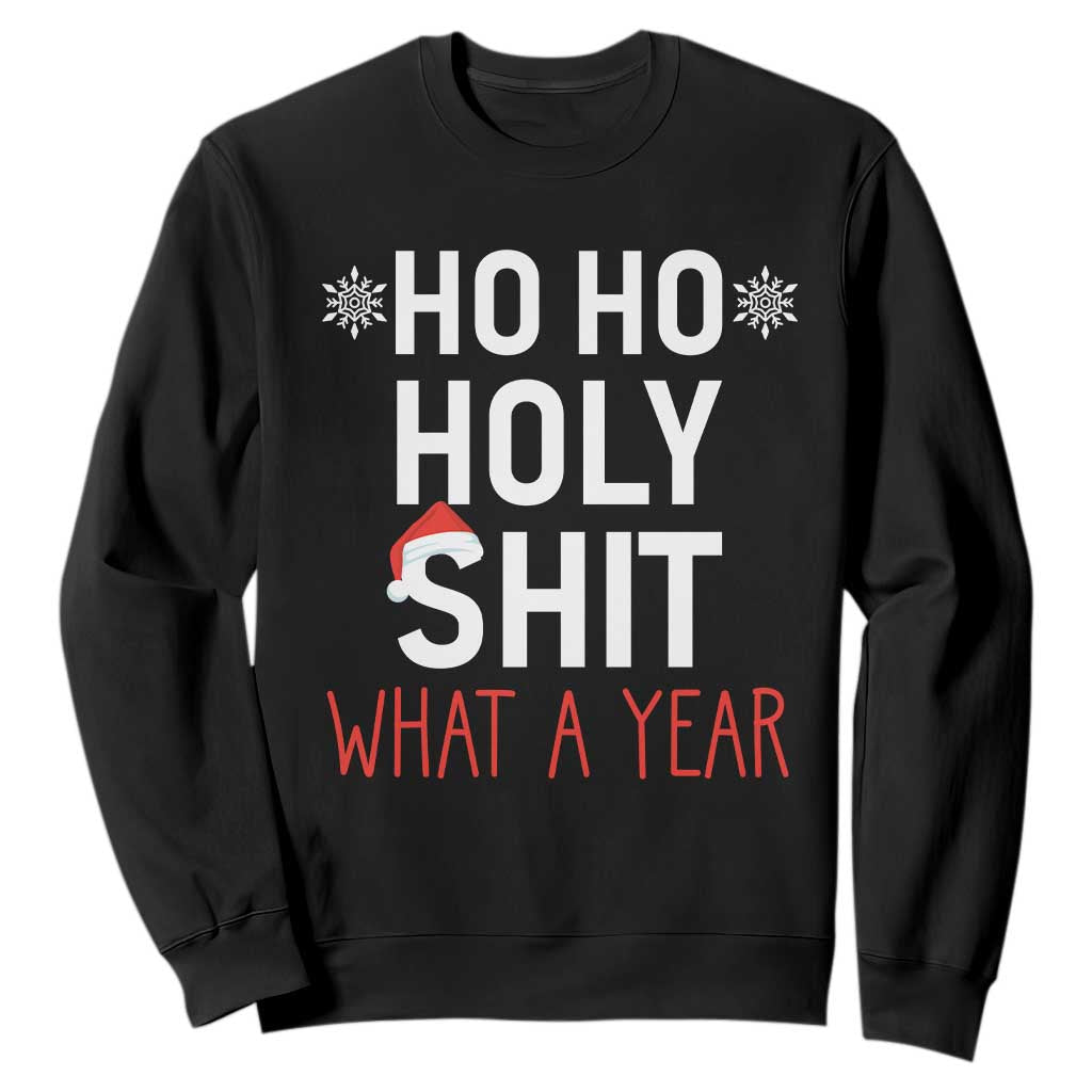Funny Christmas Sweatshirt Ho Ho Holy Shit What A Year TS09 Black Print Your Wear