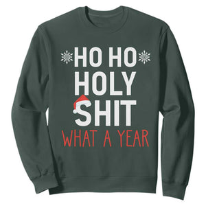 Funny Christmas Sweatshirt Ho Ho Holy Shit What A Year TS09 Dark Forest Green Print Your Wear