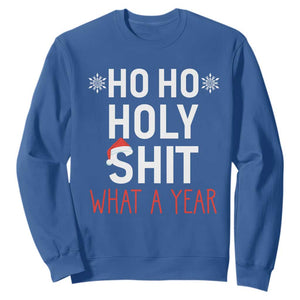 Funny Christmas Sweatshirt Ho Ho Holy Shit What A Year TS09 Royal Blue Print Your Wear