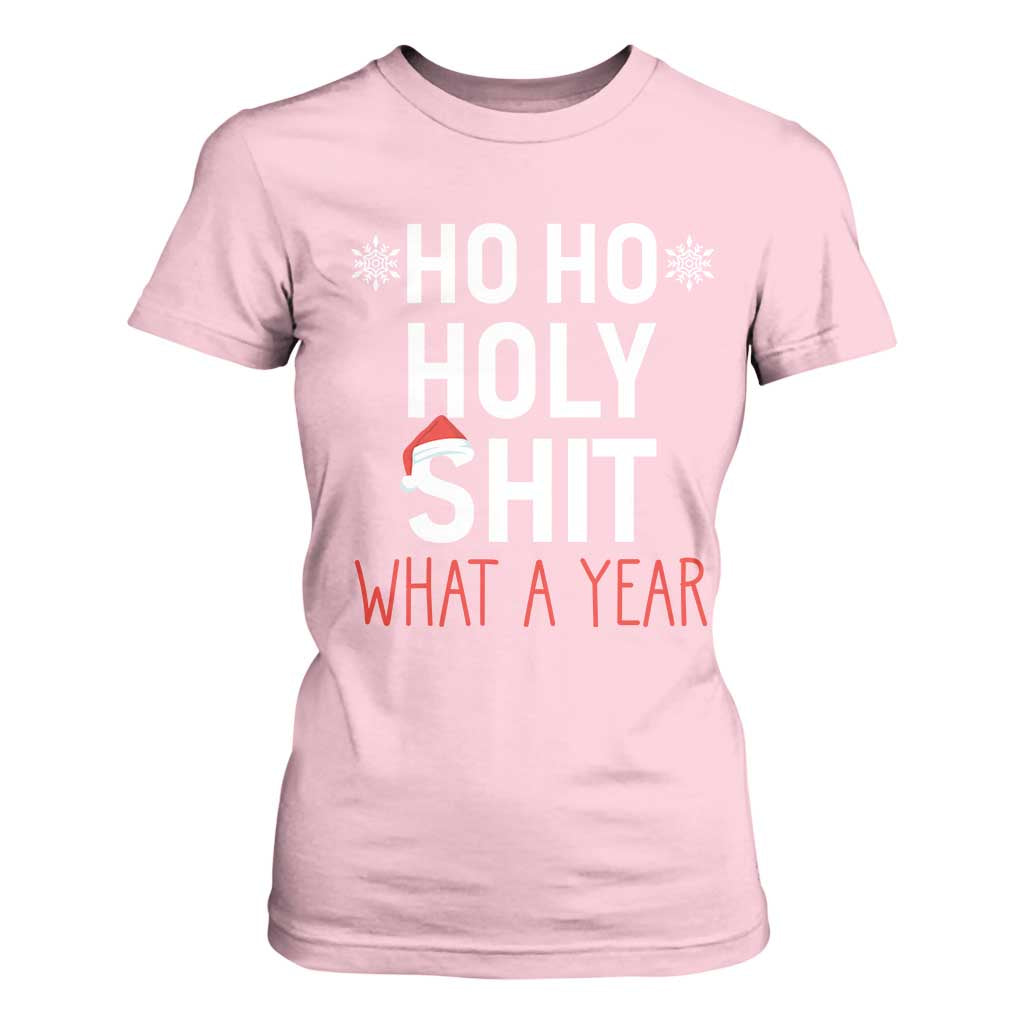 Funny Christmas T Shirt For Women Ho Ho Holy Shit What A Year TS09 Light Pink Print Your Wear