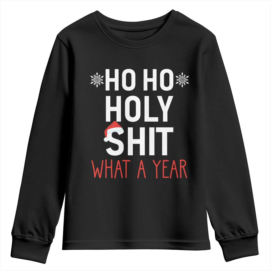 Funny Christmas Youth Sweatshirt Ho Ho Holy Shit What A Year TS09 Black Print Your Wear