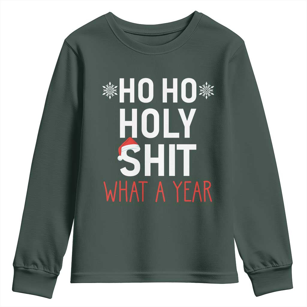 Funny Christmas Youth Sweatshirt Ho Ho Holy Shit What A Year TS09 Dark Forest Green Print Your Wear