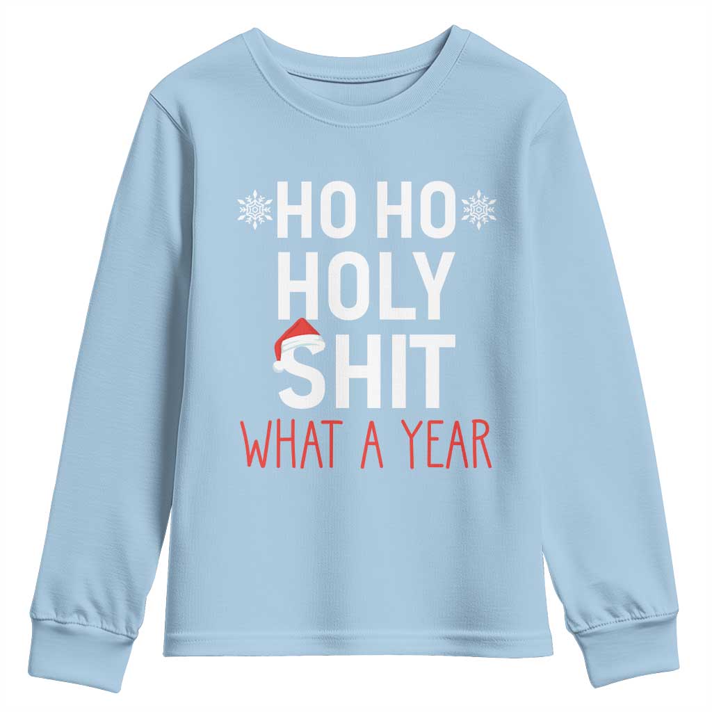 Funny Christmas Youth Sweatshirt Ho Ho Holy Shit What A Year TS09 Light Blue Print Your Wear