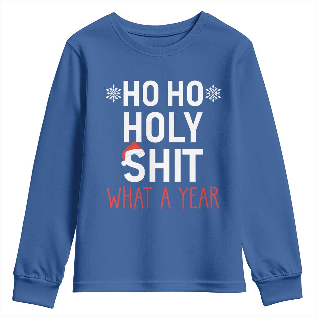 Funny Christmas Youth Sweatshirt Ho Ho Holy Shit What A Year TS09 Royal Blue Print Your Wear