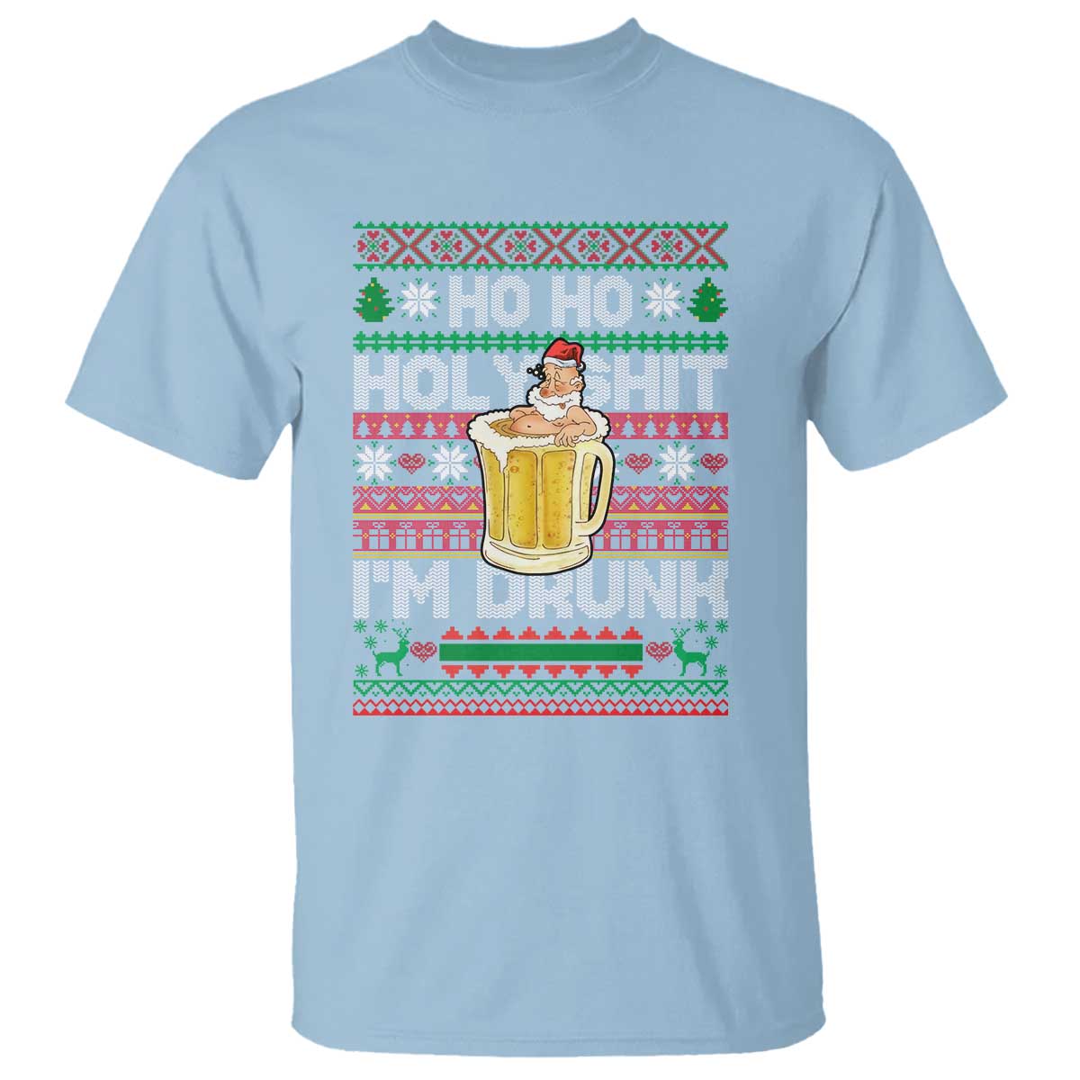 Funny Christmas T Shirt Ho Ho Holy Shit I'm Drunk Santa Drinking Beer TS09 Light Blue Print Your Wear