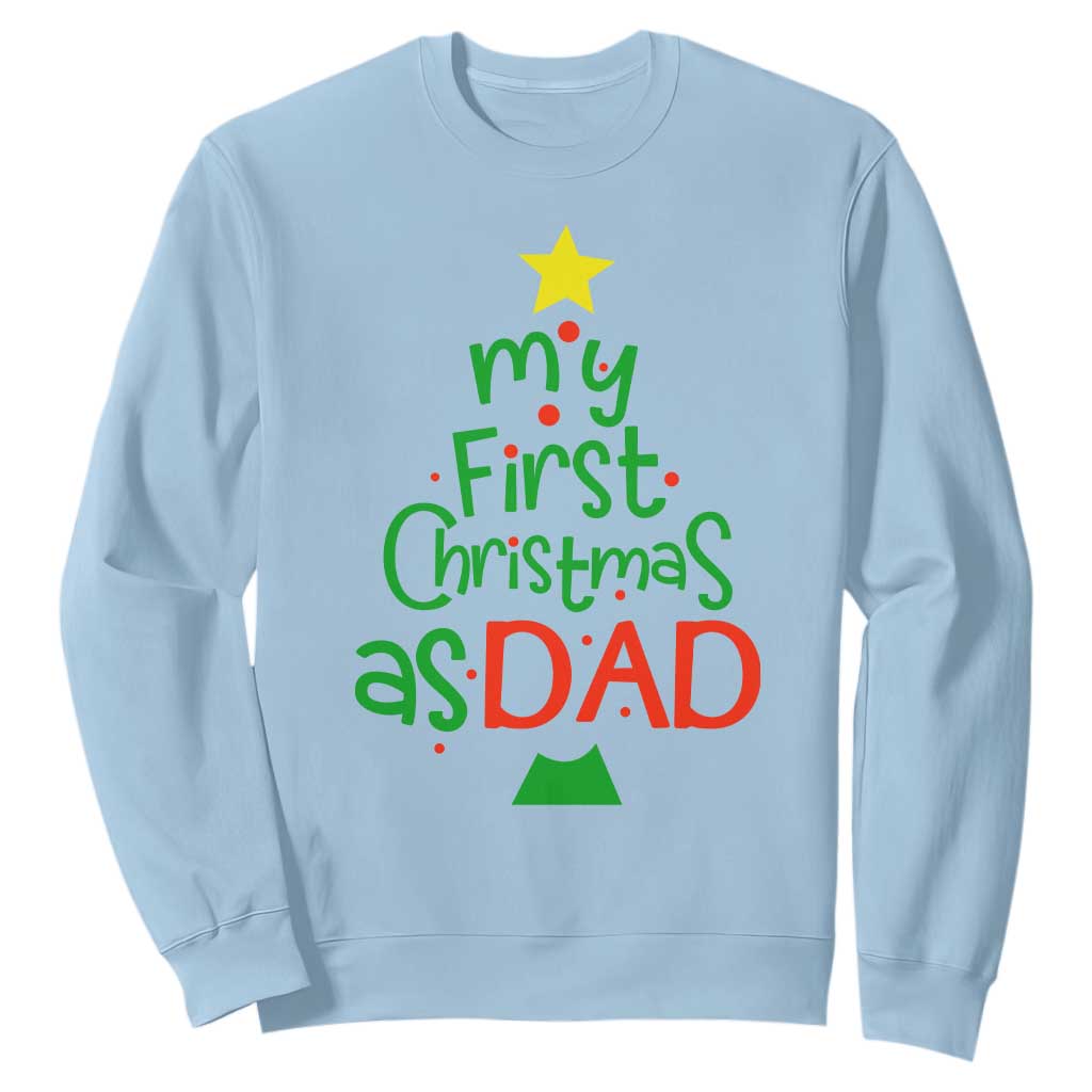 My First Christmas As Dad Family Matching Sweatshirt TS09 Light Blue Print Your Wear