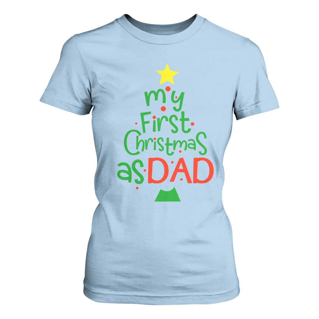 My First Christmas As Dad Family Matching T Shirt For Women TS09 Light Blue Print Your Wear