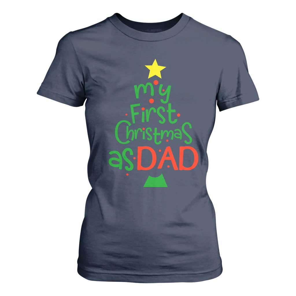 My First Christmas As Dad Family Matching T Shirt For Women TS09 Navy Print Your Wear