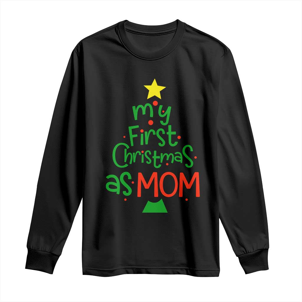 My First Christmas As Mom Family Matching Long Sleeve Shirt TS09 Black Print Your Wear