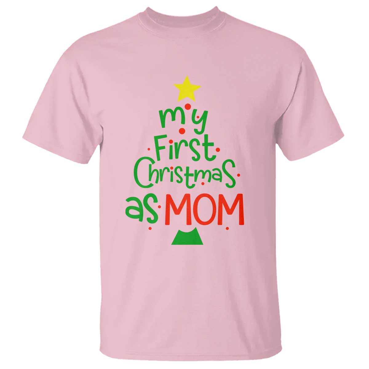 My First Christmas As Mom Family Matching T Shirt TS09 Light Pink Print Your Wear