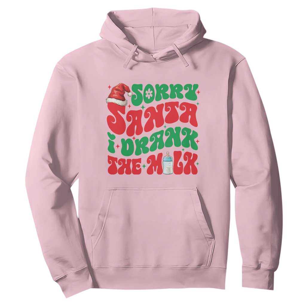 Funny First Christmas Hoodie Sorry Santa I Drank The Milk TS09 Light Pink Print Your Wear