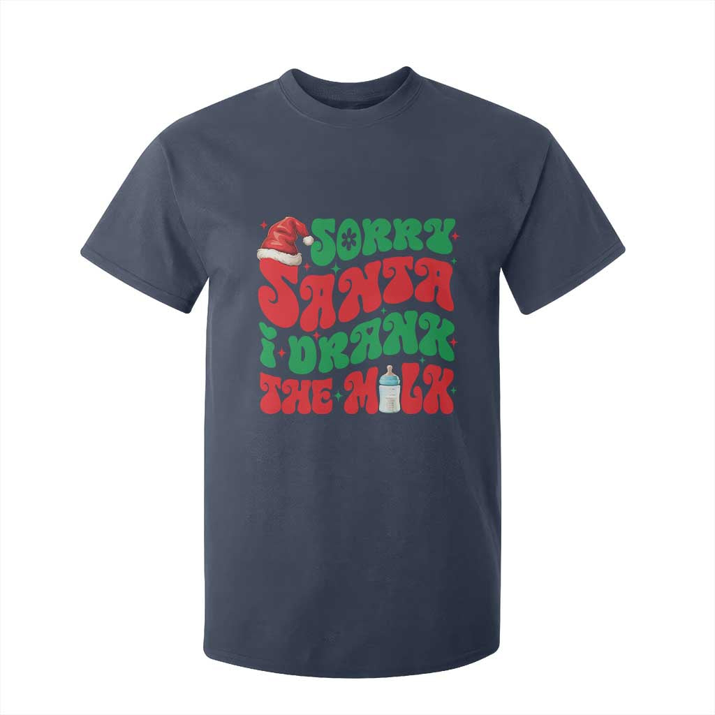 Funny First Christmas T Shirt For Kid Sorry Santa I Drank The Milk TS09 Navy Print Your Wear