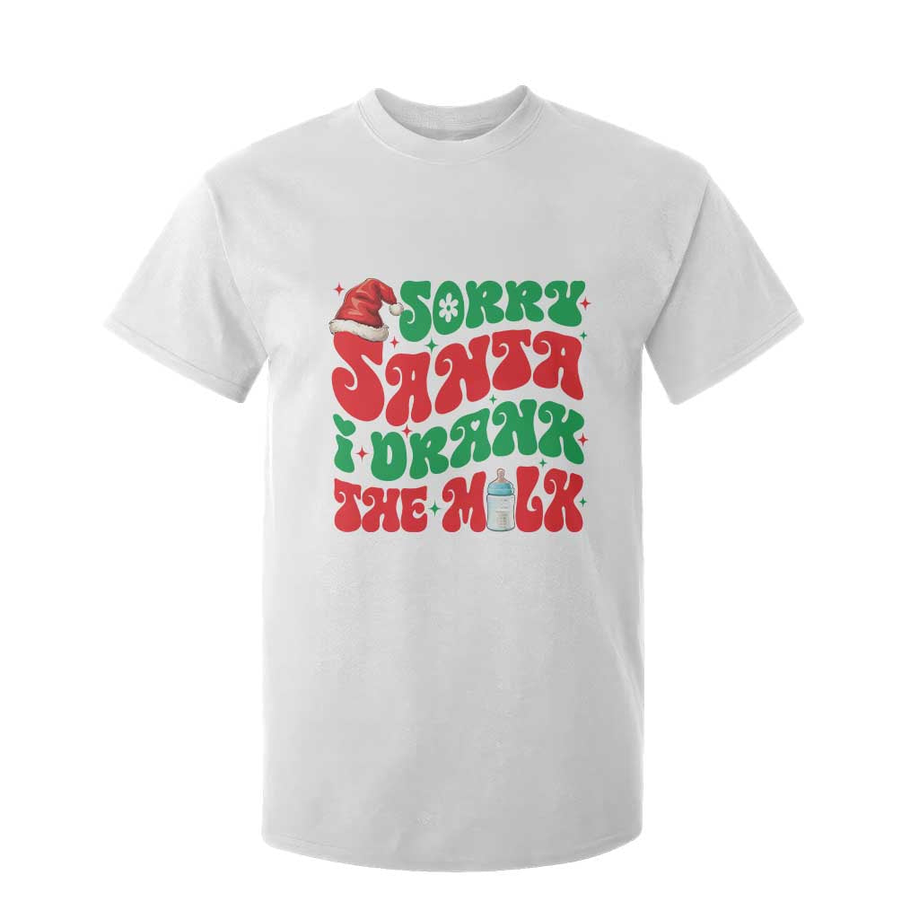 Funny First Christmas T Shirt For Kid Sorry Santa I Drank The Milk TS09 White Print Your Wear