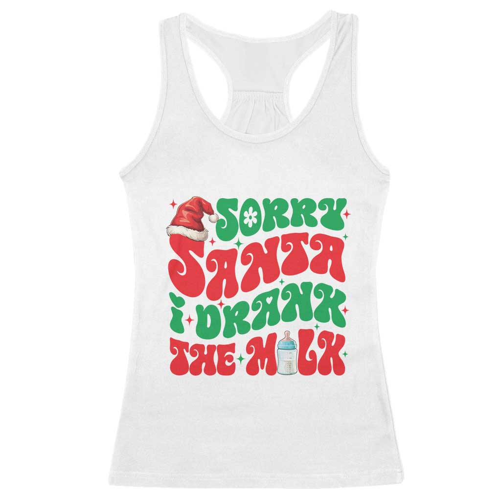 Funny First Christmas Racerback Tank Top Sorry Santa I Drank The Milk TS09 White Print Your Wear