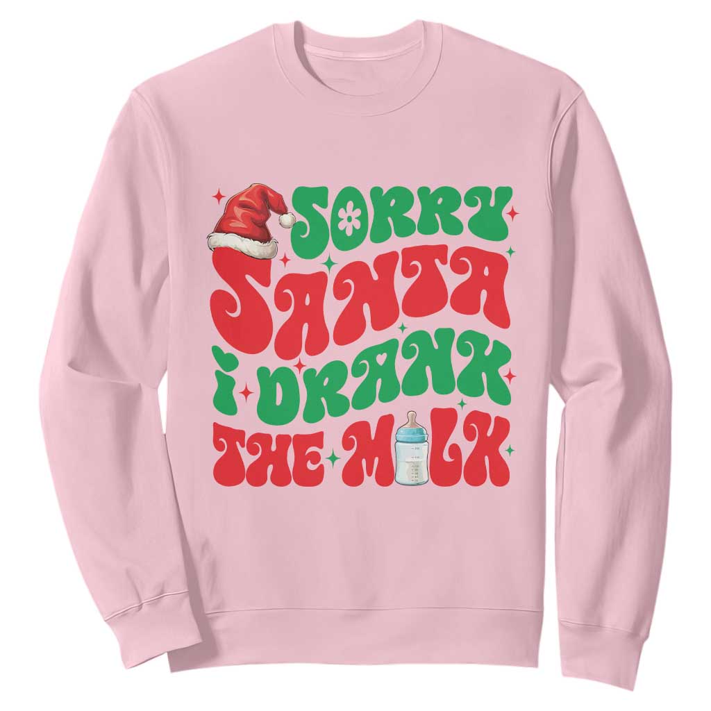 Funny First Christmas Sweatshirt Sorry Santa I Drank The Milk TS09 Light Pink Print Your Wear