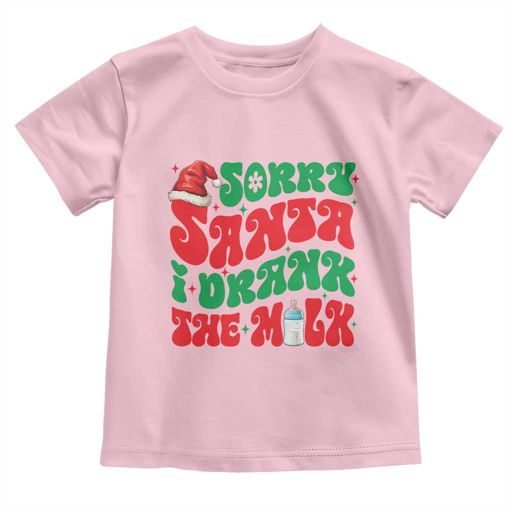 Funny First Christmas Toddler T Shirt Sorry Santa I Drank The Milk TS09 Light Pink Print Your Wear