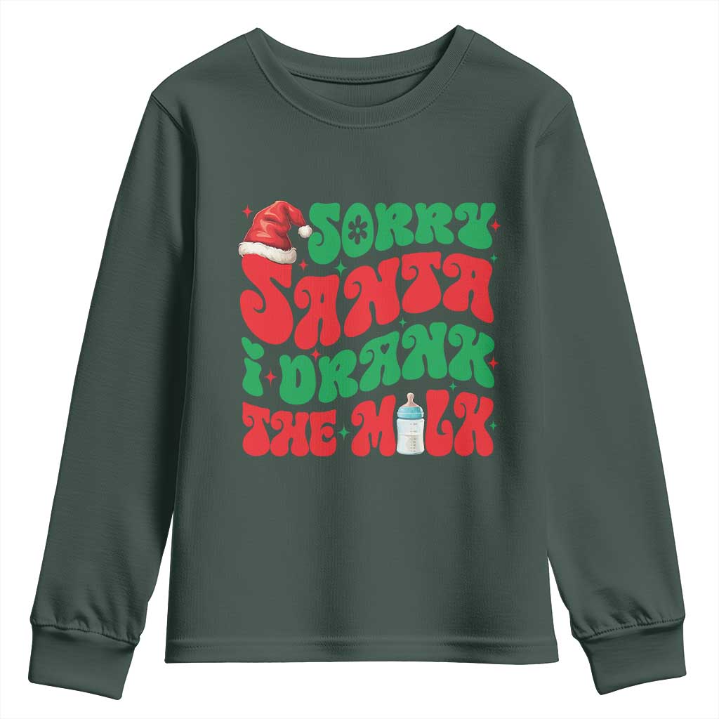 Funny First Christmas Youth Sweatshirt Sorry Santa I Drank The Milk TS09 Dark Forest Green Print Your Wear